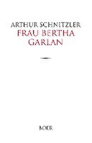 Frau Bertha Garlan de Arthur Schnitzler