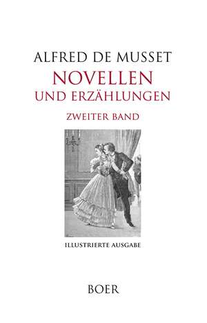 Novellen und Erzählungen Band 2 de Alfred De Musset