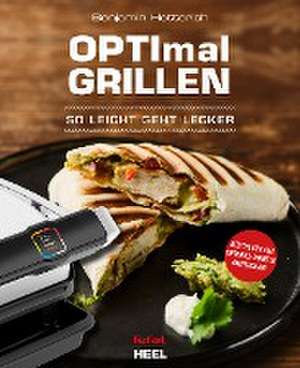 OPTImal Grillen - OPTIgrill Kochbuch Rezeptbuch de Benjamin Hetterich