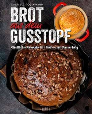 Brot aus dem Gusstopf de Gabriele Rosenbaum