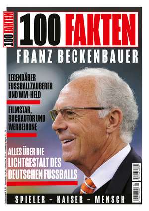 100 Fakten: Franz Beckenbauer de Heinrich Lingner