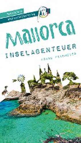 Mallorca Inselabenteuer Reiseführer Michael Müller Verlag de Frank Feldmeier