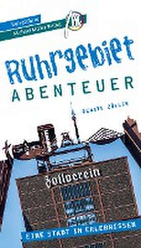 Ruhrgebiet - Abenteuer Reiseführer Michael Müller Verlag de Renate Zöller