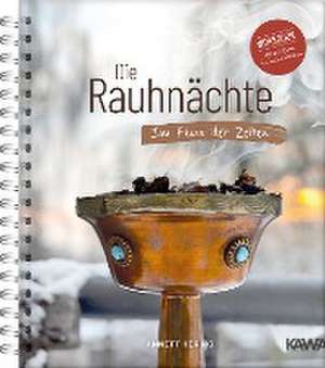 Die Rauhnächte - Im Fluss der Zeiten: Ein Workbook für die 12 heiligen Nächte mit viel Raum für eigene Notizen de Annett Hering