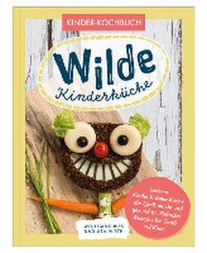 Wilde Kinderküche | Gesund und lecker kochen und backen für und mit Kindern | Kochen mit heimischen Wildkräutern, Früchten und Pflanzen | für Allergiker geeignet de Wolfgang Ries