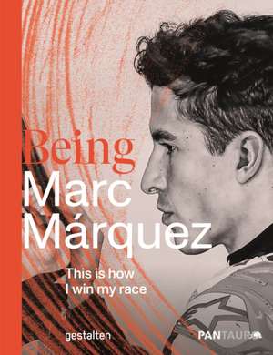 Being Marc Márquez de Gestalten