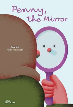 Bell, D: Penny, the Mirror de Dave Bell