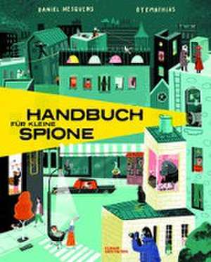 Handbuch für junge Spione de Daniel Nesquens