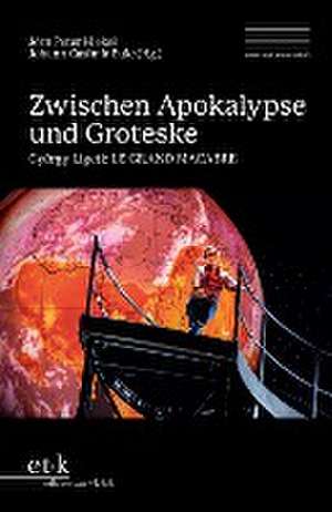 Zwischen Apokalypse und Groteske de Jörn Peter Hiekel