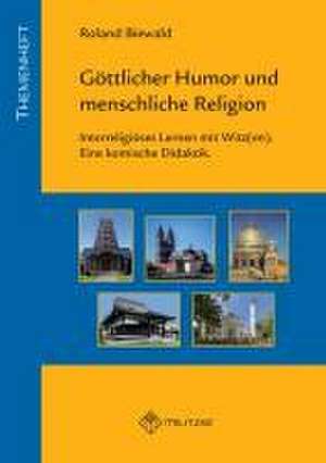 Göttlicher Humor und menschliche Religion de Roland Biewald