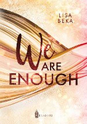 We Are Enough de Lisa Beka