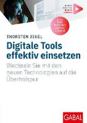 Digitale Tools effektiv einsetzen de Thorsten Jekel