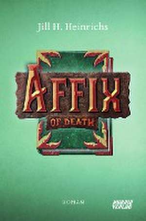 Affix of Death de Jill H. Heinrichs