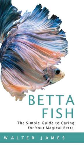 Betta Fish de Walter James