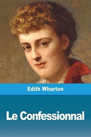 Le Confessionnal de Edith Wharton