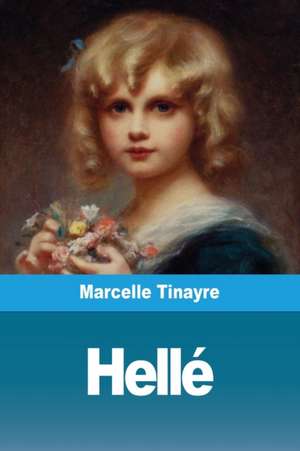 Hellé de Marcelle Tinayre