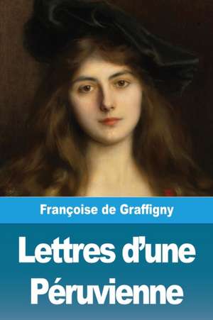 Lettres d'une Péruvienne de Françoise de Graffigny