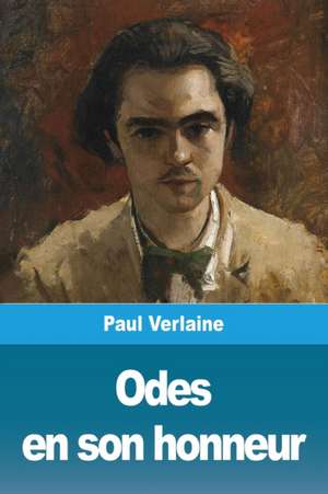 Odes en son honneur de Paul Verlaine