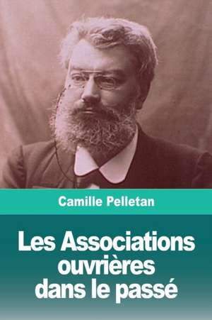 Les Associations ouvrières dans le passé de Camille Pelletan