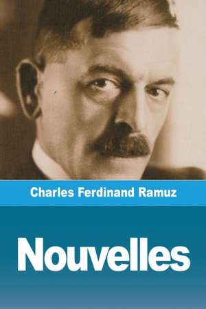 Nouvelles de Charles Ferdinand Ramuz