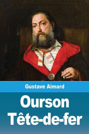 Ourson Tête-de-fer de Gustave Aimard