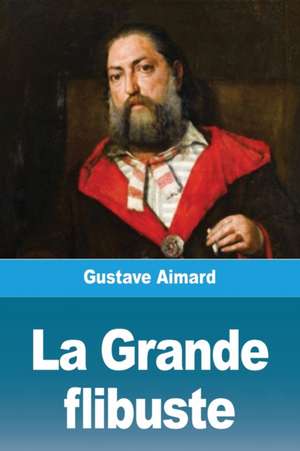 La Grande flibuste de Gustave Aimard