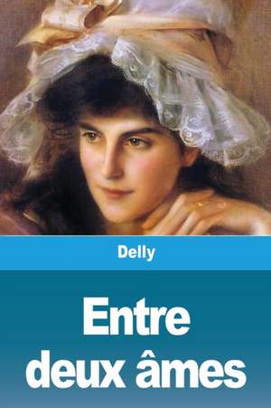 Entre deux âmes de Delly