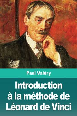 Introduction à la méthode de Léonard de Vinci de Paul Valéry