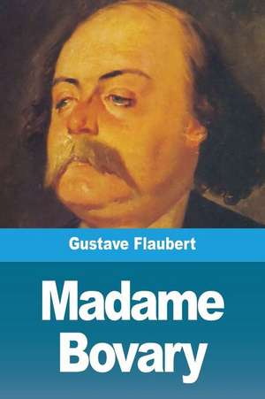 Madame Bovary de Gustave Flaubert