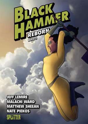 Black Hammer. Band 6 de Jeff Lemire