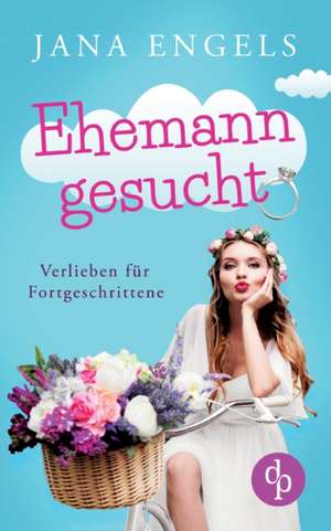 Ehemann gesucht de Jana Engels