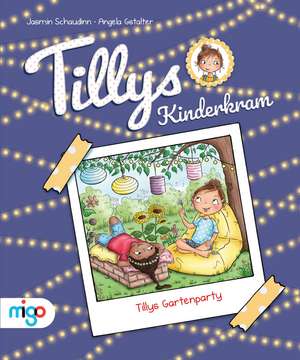 Tillys Kinderkram. Tillys Gartenparty de Jasmin Schaudinn