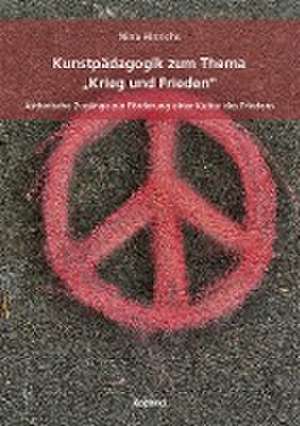 Kunstpädagogik zum Thema "Krieg und Frieden" de Nina Hinrichs