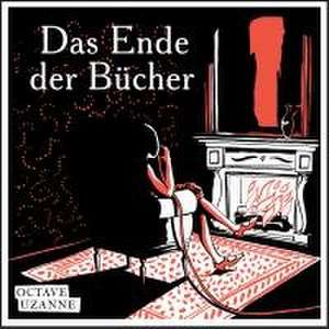 Das Ende der Bücher de Octave Uzanne
