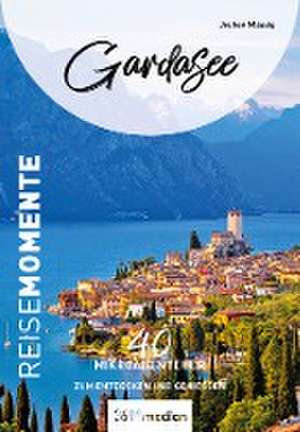 Gardasee - ReiseMomente de Jochen Müssig