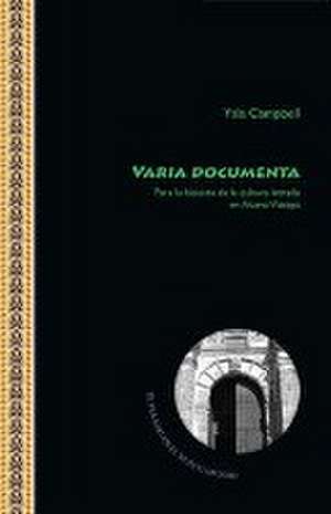 Varia Documenta. Para la historia de la cultura letrada en Nueva Vizcaya de Isla Campbell