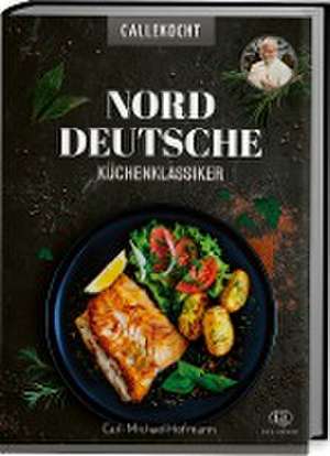 Norddeutsche Küchenklassiker de CALLEkocht