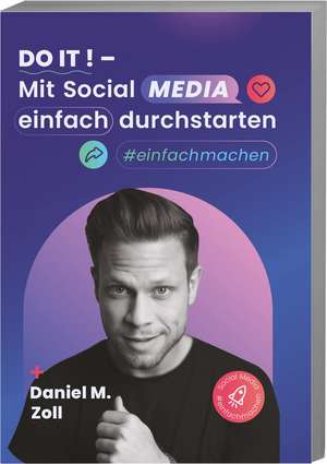 Do it! - Mit Social Media einfach durchstarten de Daniel M. Zoll