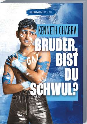 Bruder, bist du Schwul?! de Kenneth Chabra