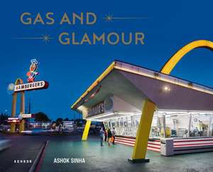 Gas and Glamour de Ashok Sinha