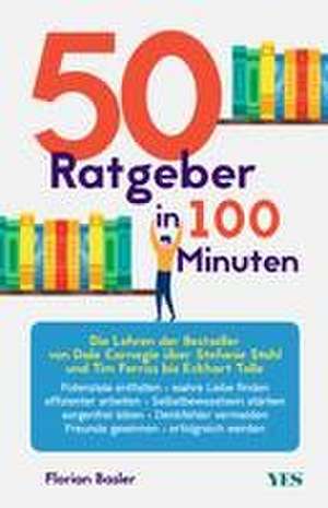 50 Ratgeber in 100 Minuten de Florian Basler