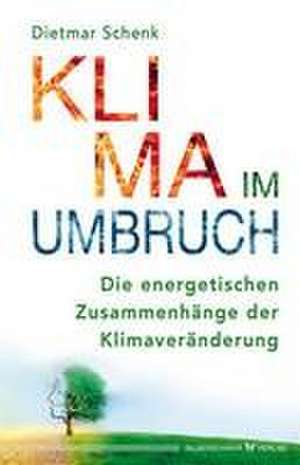 Klima im Umbruch de Dietmar Schenk