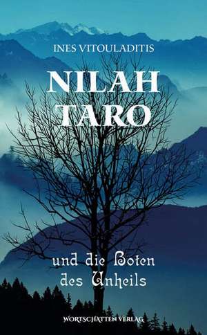 Nilah Taro und die Boten des Unheils de Ines Vitouladitis