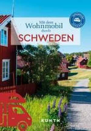 KUNTH Mit dem Wohnmobil durch Schweden de Andrea Lammert