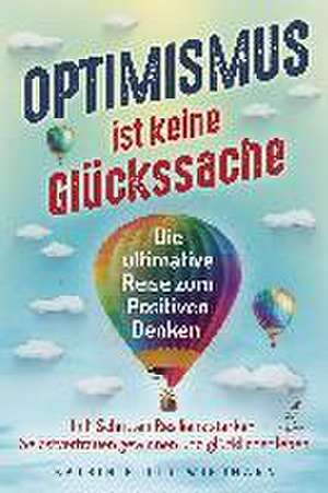 Optimismus ist keine Glückssache de Katrin Gleiß-Wiedmann