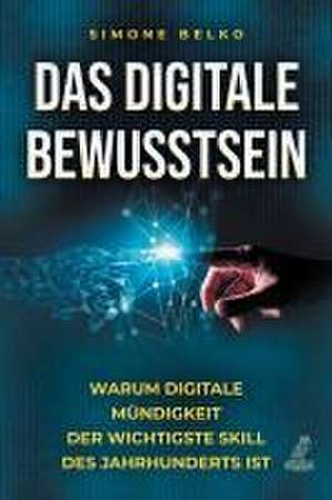 Belko, S: Das digitale Bewusstsein