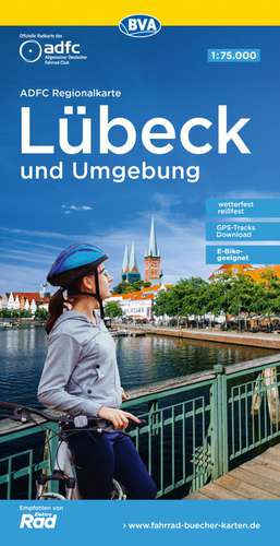 ADFC-Regionalkarte Lübeck und Umgebung, 1:75.000, mit Tagestourenvorschlägen, reiß- und wetterfest, E-Bike-geeignet, GPS-Tracks-Download de Allgemeiner Deutscher Fahrrad-Club e.V. (ADFC)