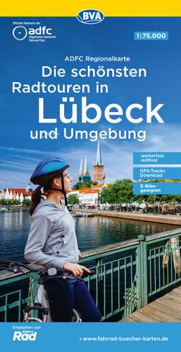 ADFC-Regionalkarte Die schönsten Radtouren in Lübeck und Umgebung, mit Tagestourenvorschlägen, reiß- und wetterfest, E-Bike-geeignet, GPS-Tracks-Download de Allgemeiner Deutscher Fahrrad-Club e.V. (ADFC)