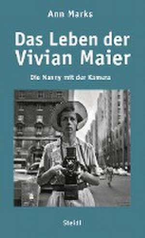 Das Leben der Vivian Maier de Ann Marks