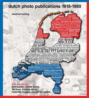 Dutch Photo Publications 1918-1980 de Manfred Heiting